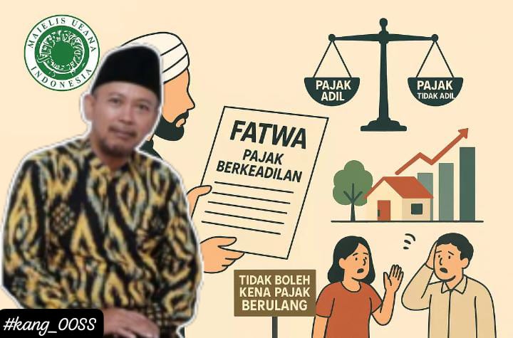 Kang Oos Supyadin SE., MM Soroti Fatwa MUI tentang Pajak Berkeadilan